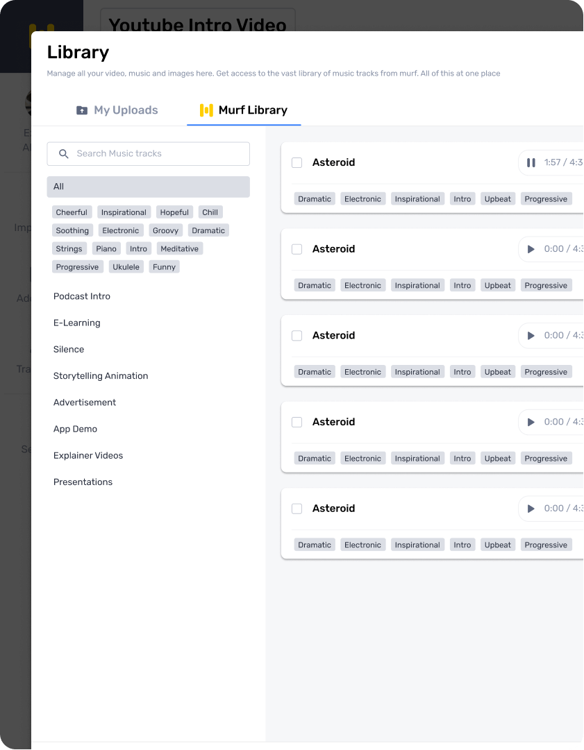 Select background music from Murf's library of 8000+ soundtracks (or) Upload your own.