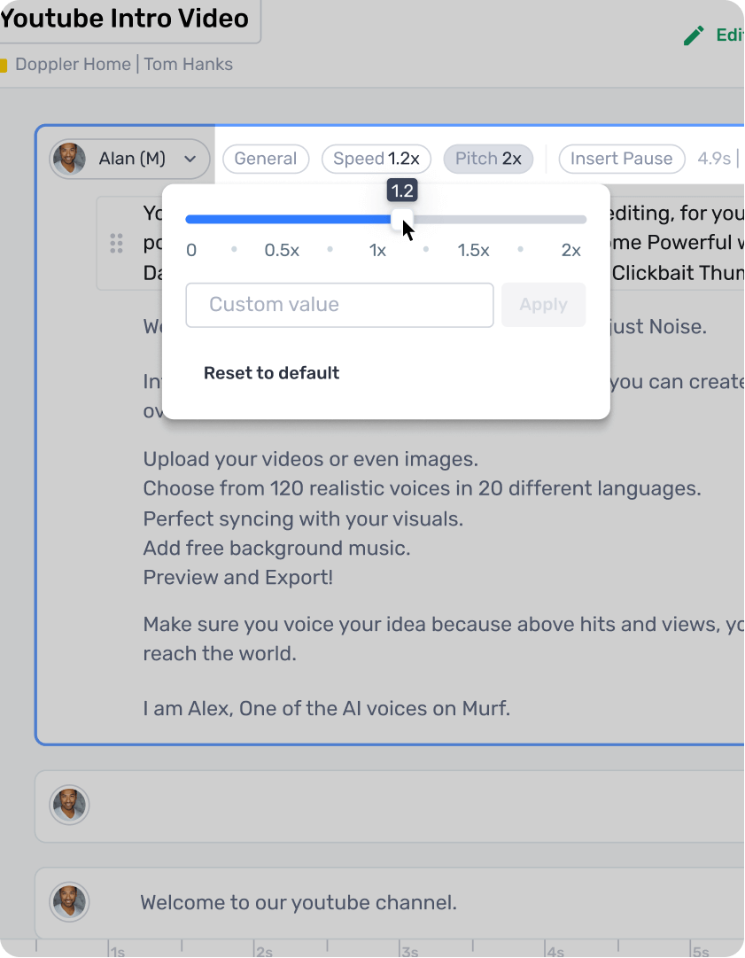 Use customization features to fine-tune the pitch, emphasis, emotion, speed, and accent to add more depth to your story narration.